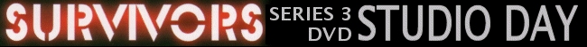 SURVIVORS | DVD Studio Day