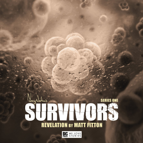 Survivors - Big Finish - Series 1 - Episode 1 - Revelation