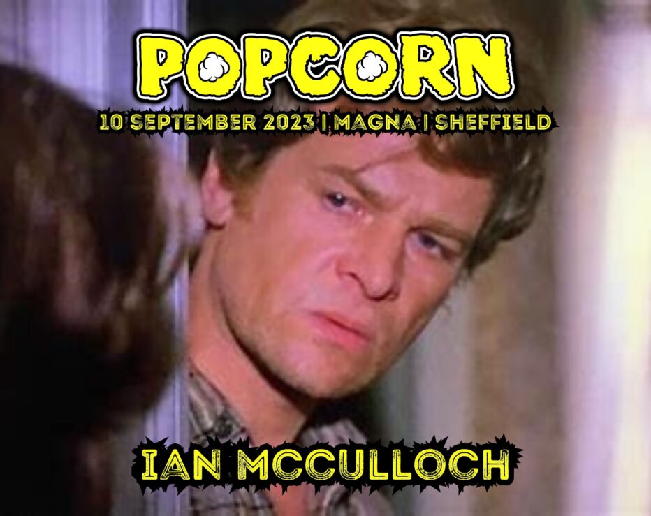 Ian McCulloch to appear at the Popcorn con in Sheffield in September